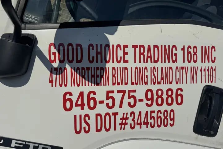 Truck door lettering for Good Choice Trading 168 Inc with a 4700 Northern Blvd, Long Island City address, phone number and US DOT number